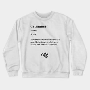 Funny Drummer Word Definition Dictionary Crewneck Sweatshirt